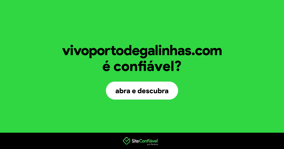 O site vivoportodegalinhas.com é confiável?