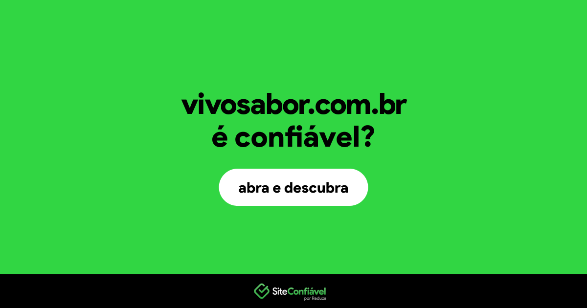 O site vivosabor.com.br é confiável?