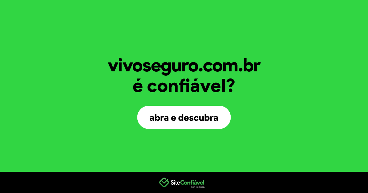 O site vivoseguro.com.br é confiável?