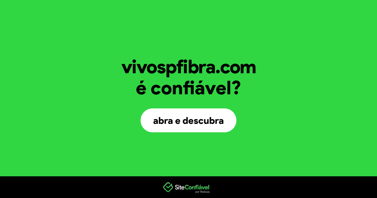 O site vivospfibra.com é confiável?