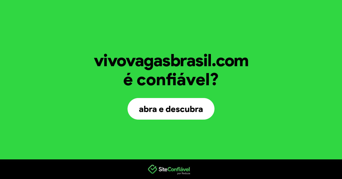O site vivovagasbrasil.com é confiável?
