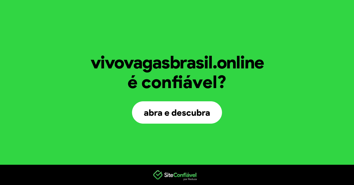 O site vivovagasbrasil.online é confiável?