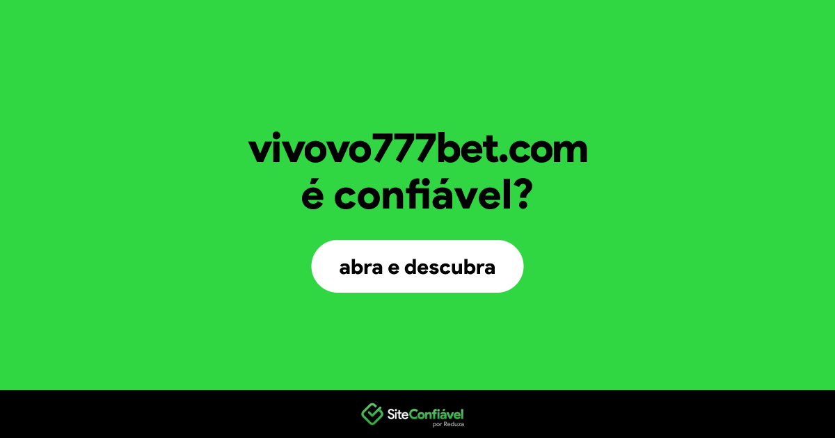 O site vivovo777bet.com é confiável?