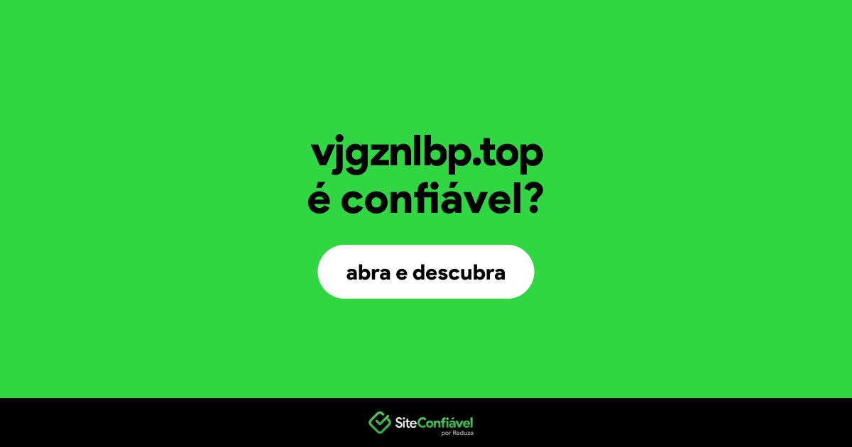 O site vjgznlbp.top é confiável?