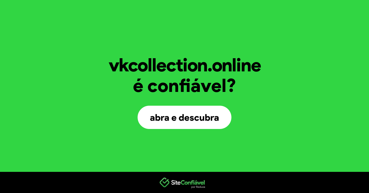 O site vkcollection.online é confiável?
