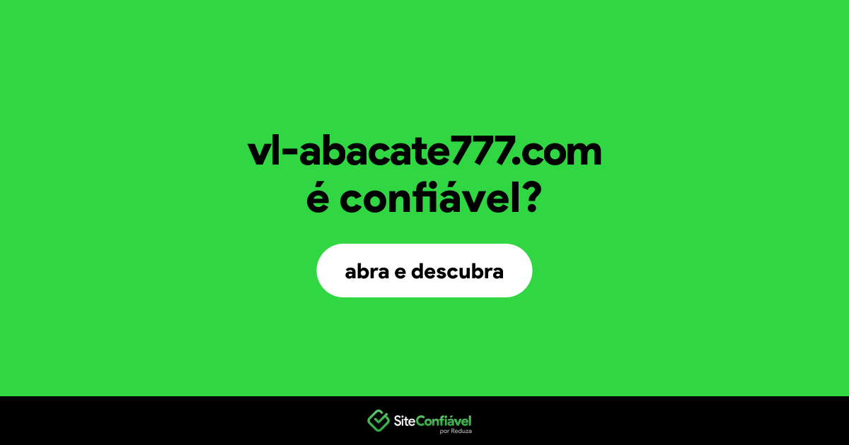 O site vl-abacate777.com é confiável?