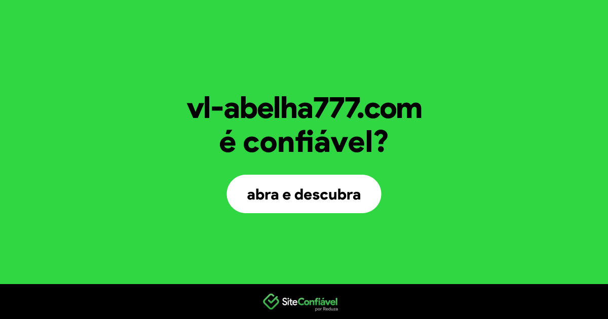 O site vl-abelha777.com é confiável?