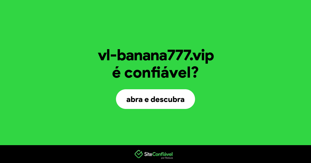 O site vl-banana777.vip é confiável?