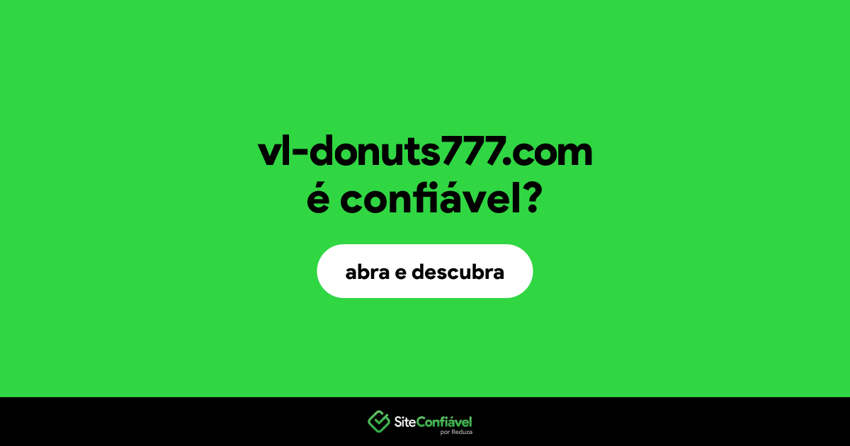 O site vl-donuts777.com é confiável?