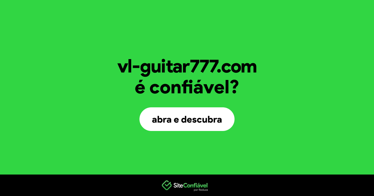 O site vl-guitar777.com é confiável?