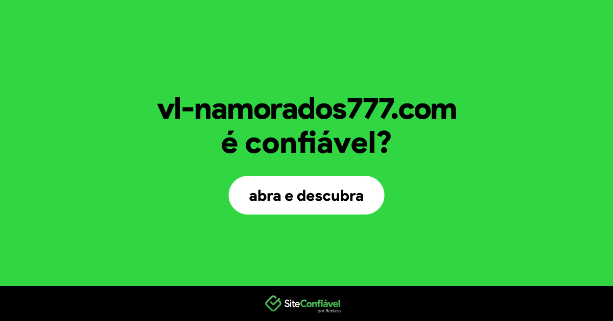 O site vl-namorados777.com é confiável?