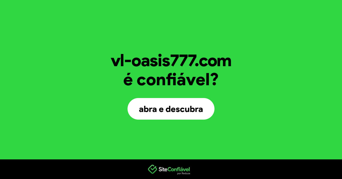 O site vl-oasis777.com é confiável?