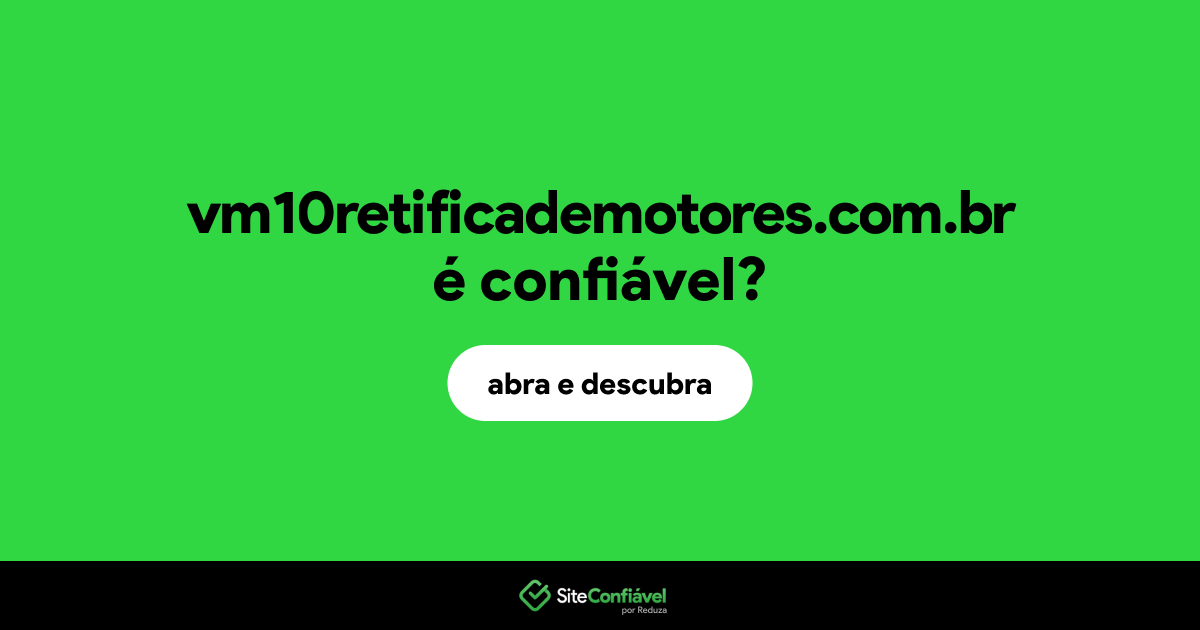 O site vm10retificademotores.com.br é confiável?
