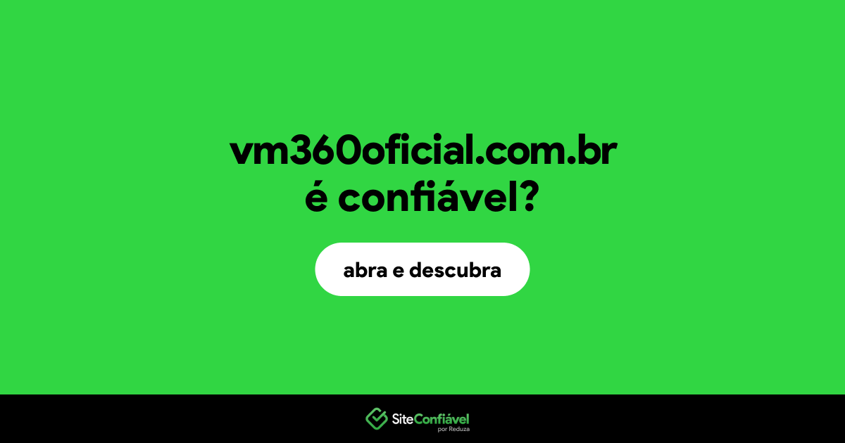 O site vm360oficial.com.br é confiável?
