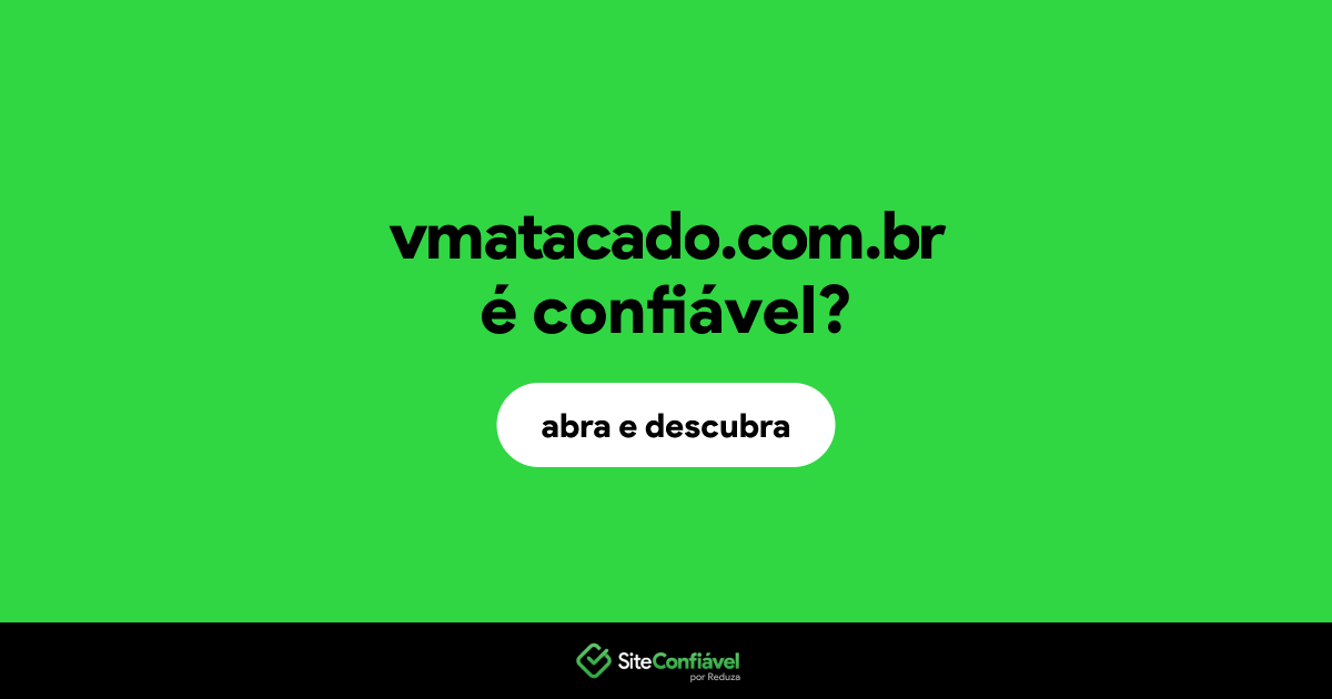 O site vmatacado.com.br é confiável?