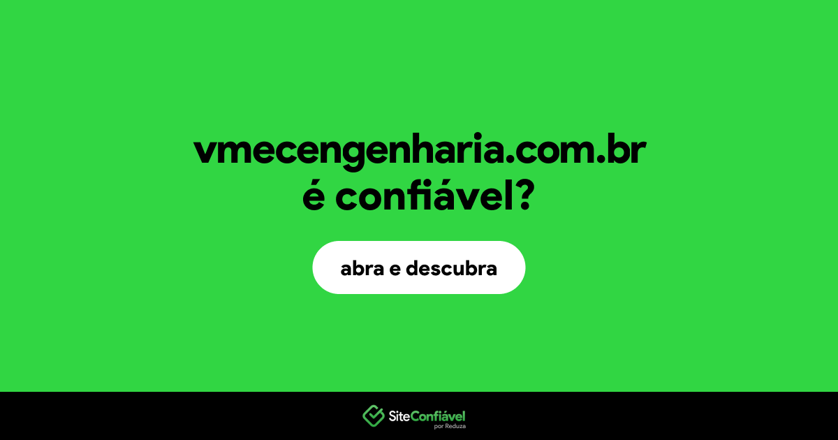 O site vmecengenharia.com.br é confiável?