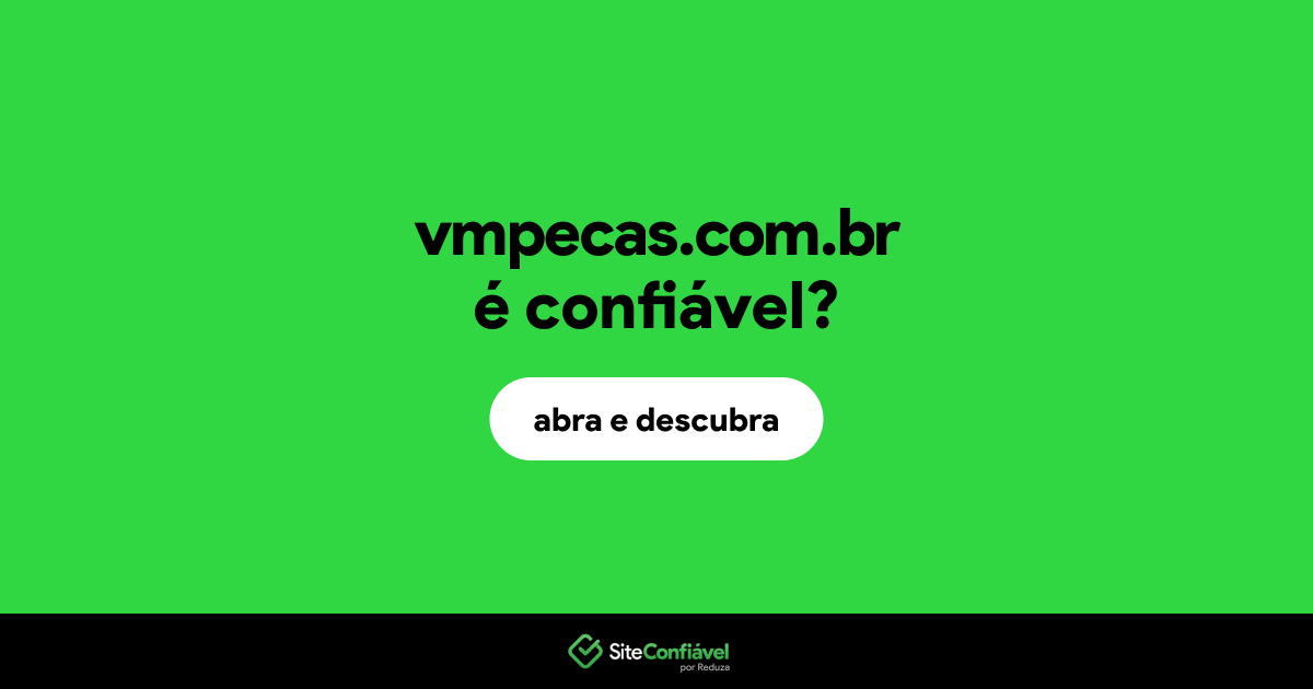 O site vmpecas.com.br é confiável?
