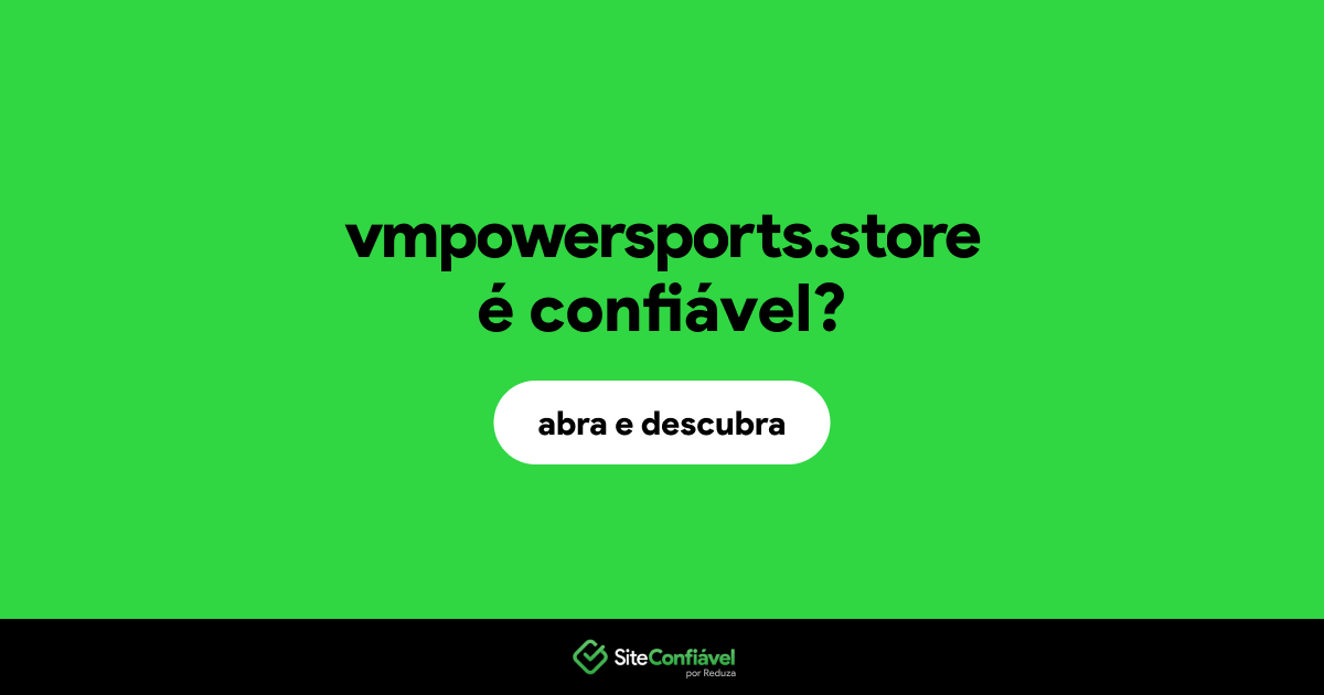 O site vmpowersports.store é confiável?