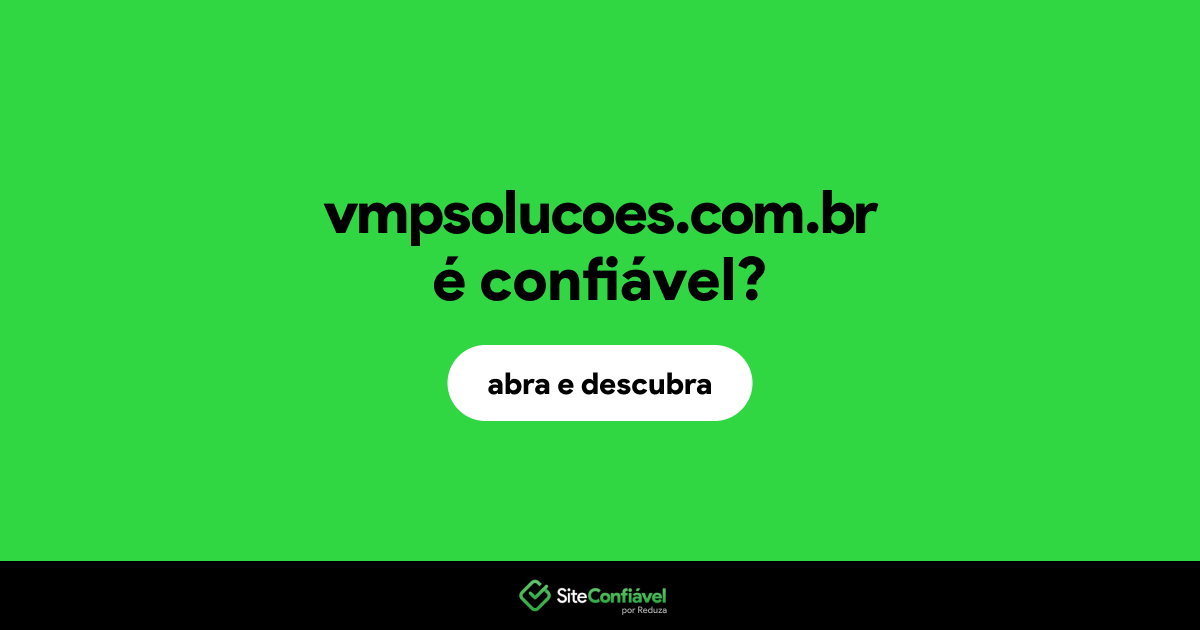 O site vmpsolucoes.com.br é confiável?