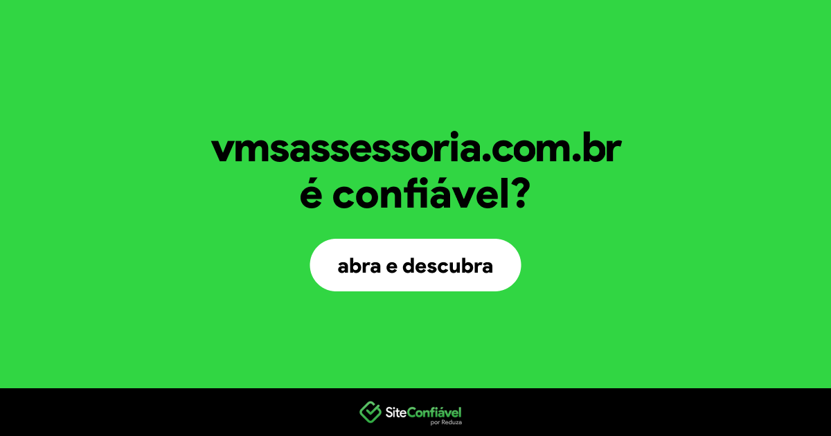 O site vmsassessoria.com.br é confiável?