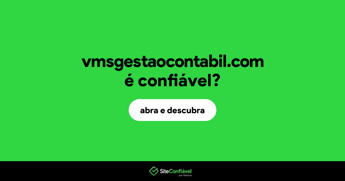 O site vmsgestaocontabil.com é confiável?