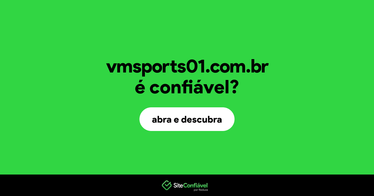 O site vmsports01.com.br é confiável?