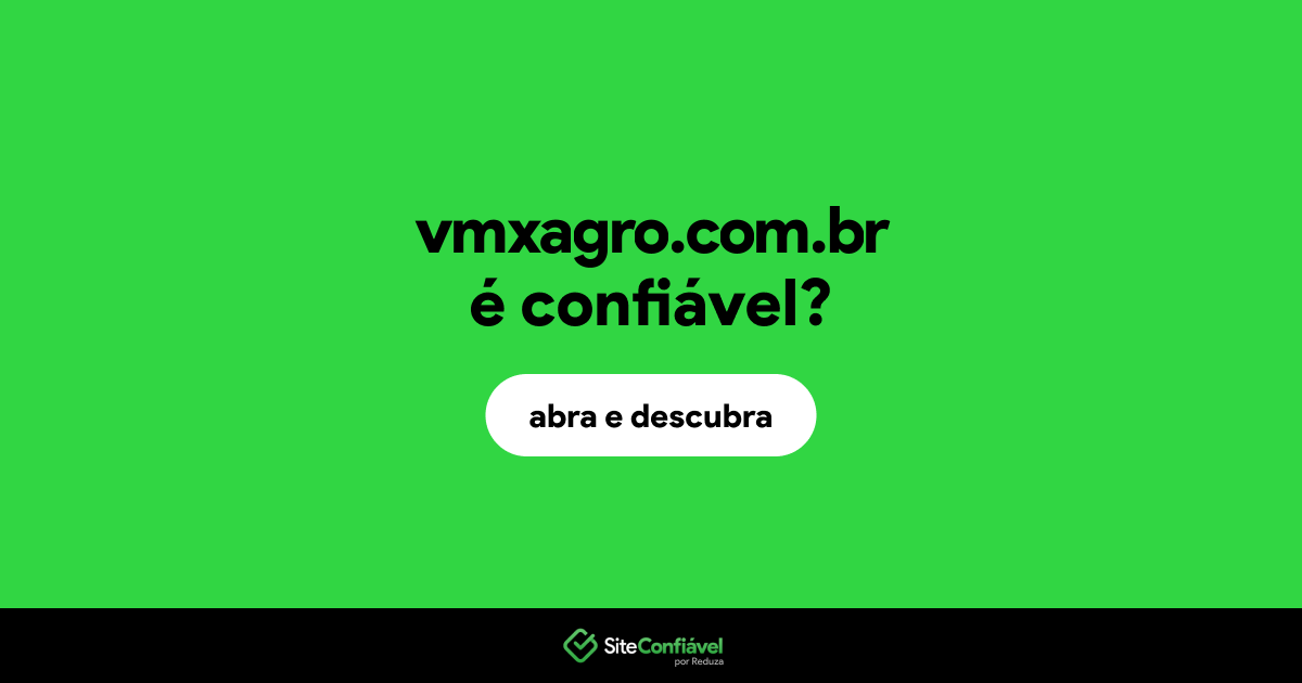 O site vmxagro.com.br é confiável?