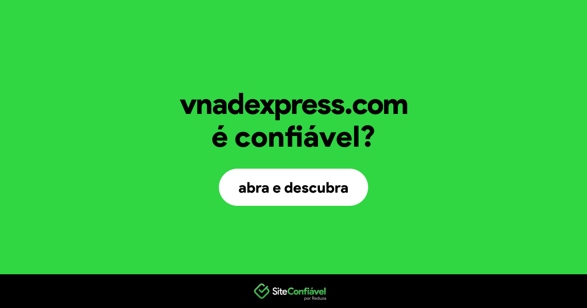 O site vnadexpress.com é confiável?