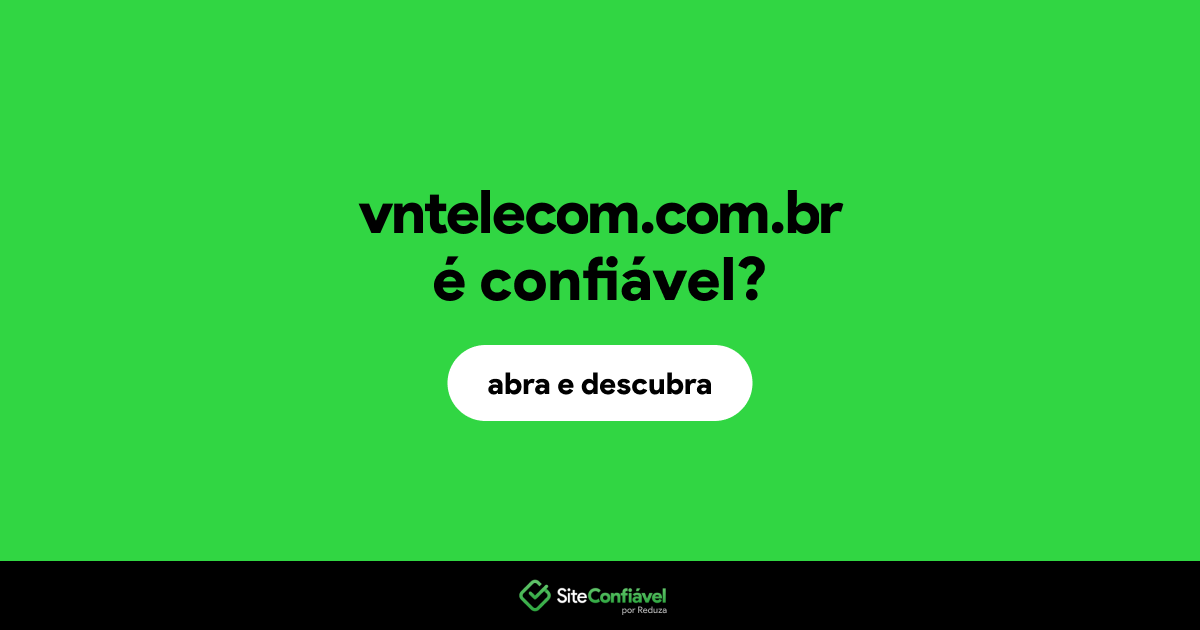 O site vntelecom.com.br é confiável?