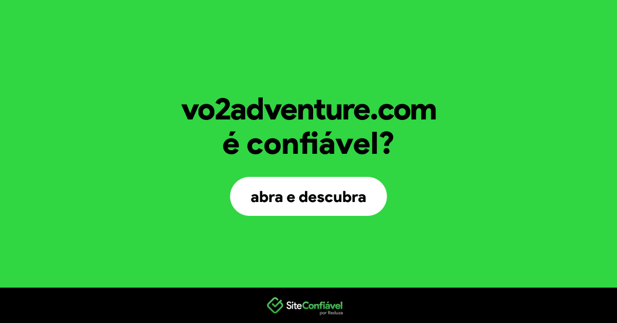 O site vo2adventure.com é confiável?