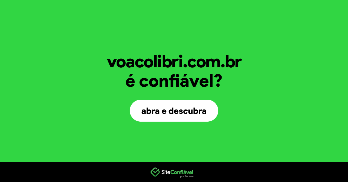 O site voacolibri.com.br é confiável?