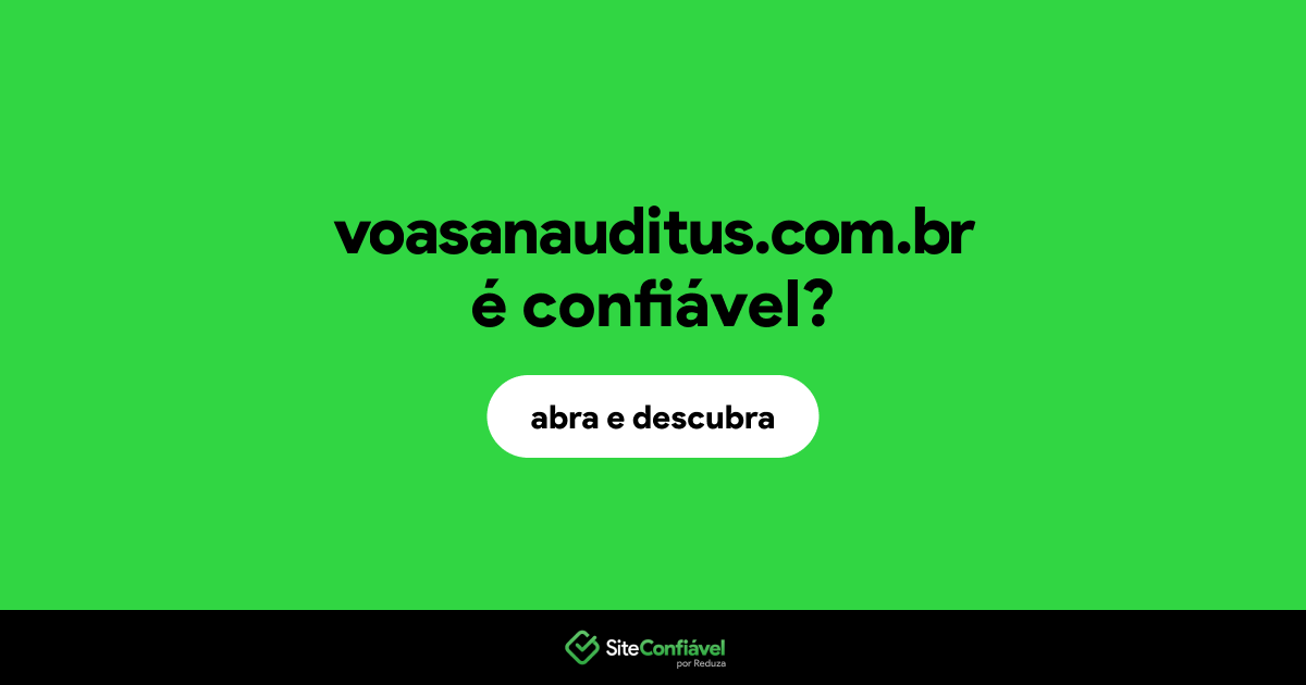 O site voasanauditus.com.br é confiável?
