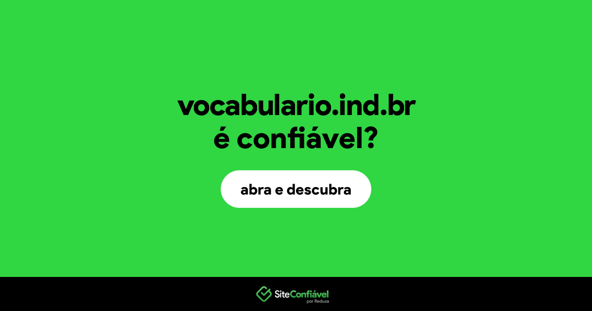 O site vocabulario.ind.br é confiável?