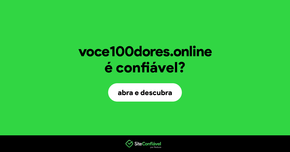 O site voce100dores.online é confiável?