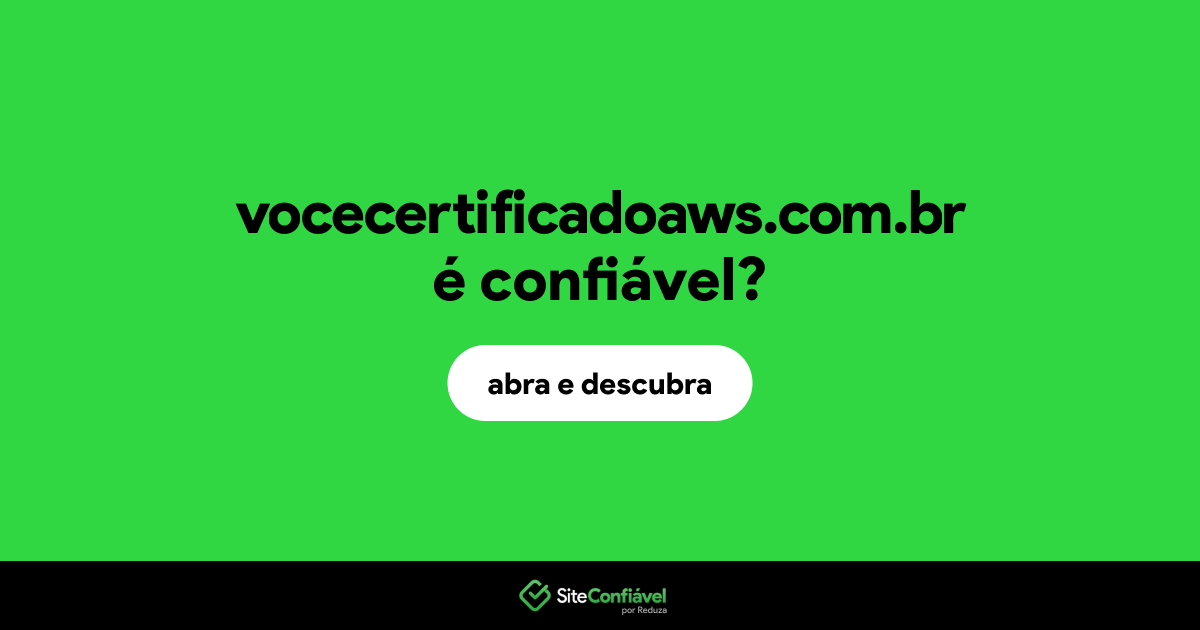 O site vocecertificadoaws.com.br é confiável?