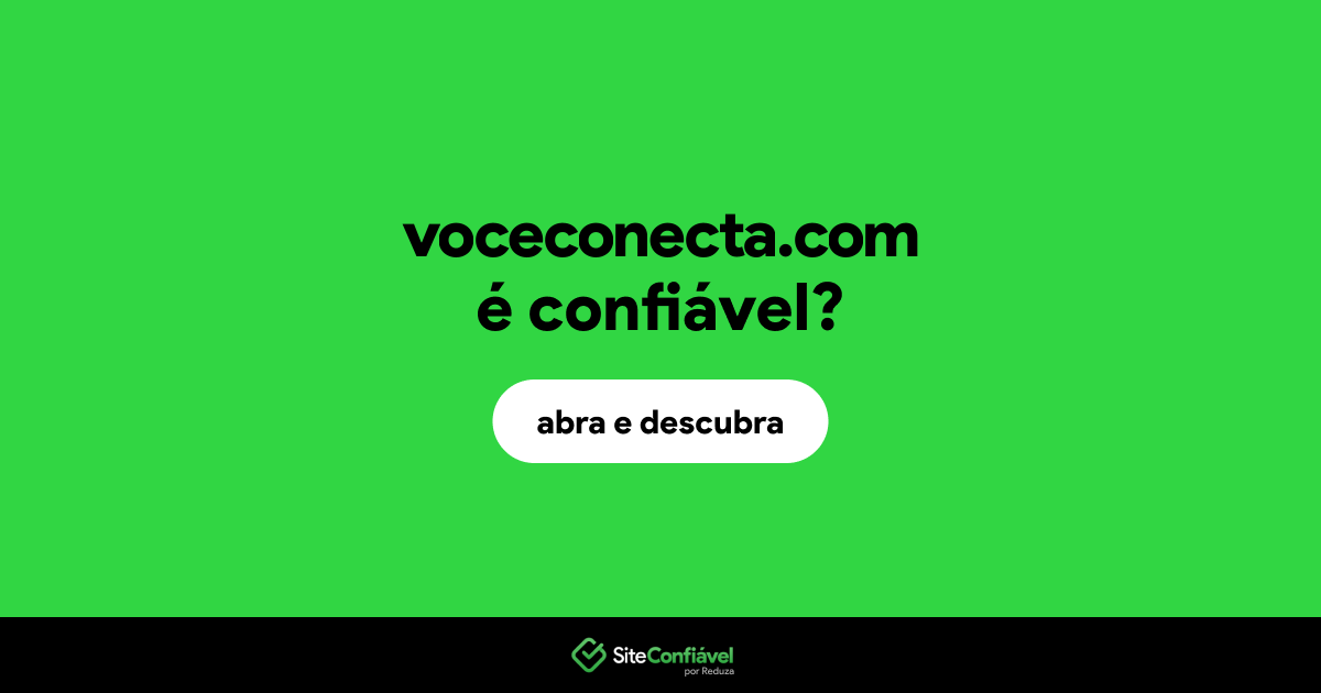 O site voceconecta.com é confiável?