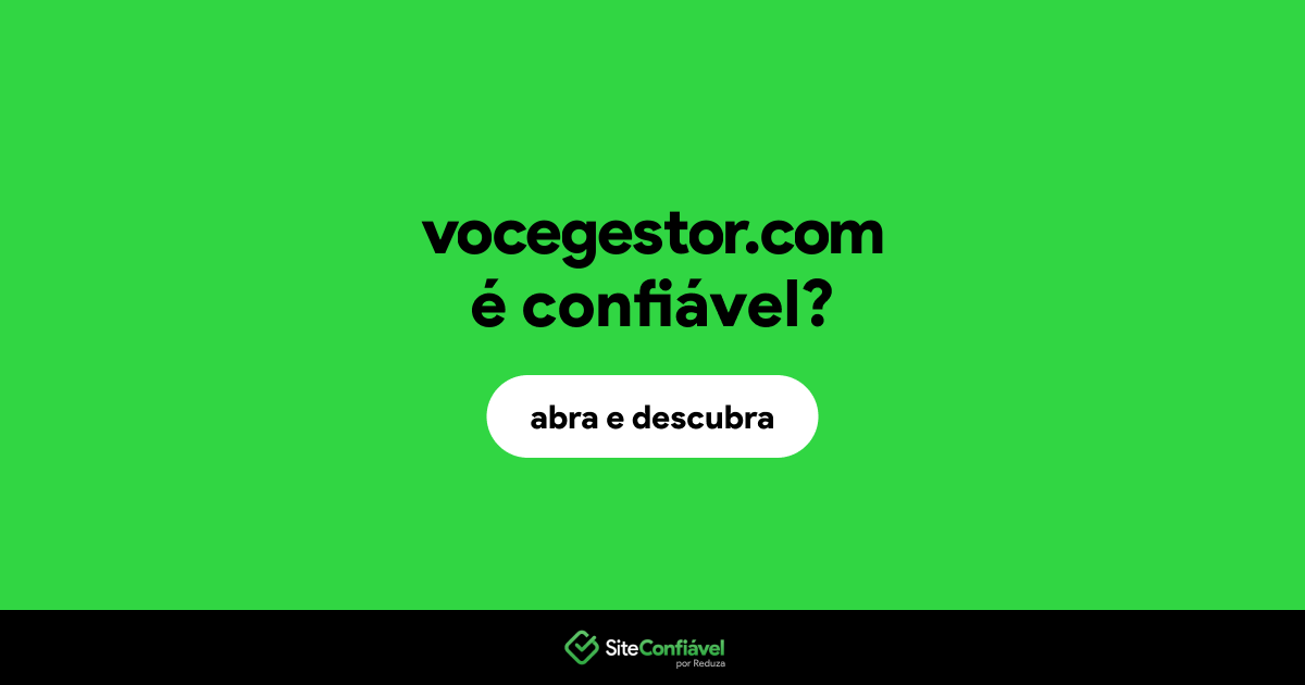 O site vocegestor.com é confiável?