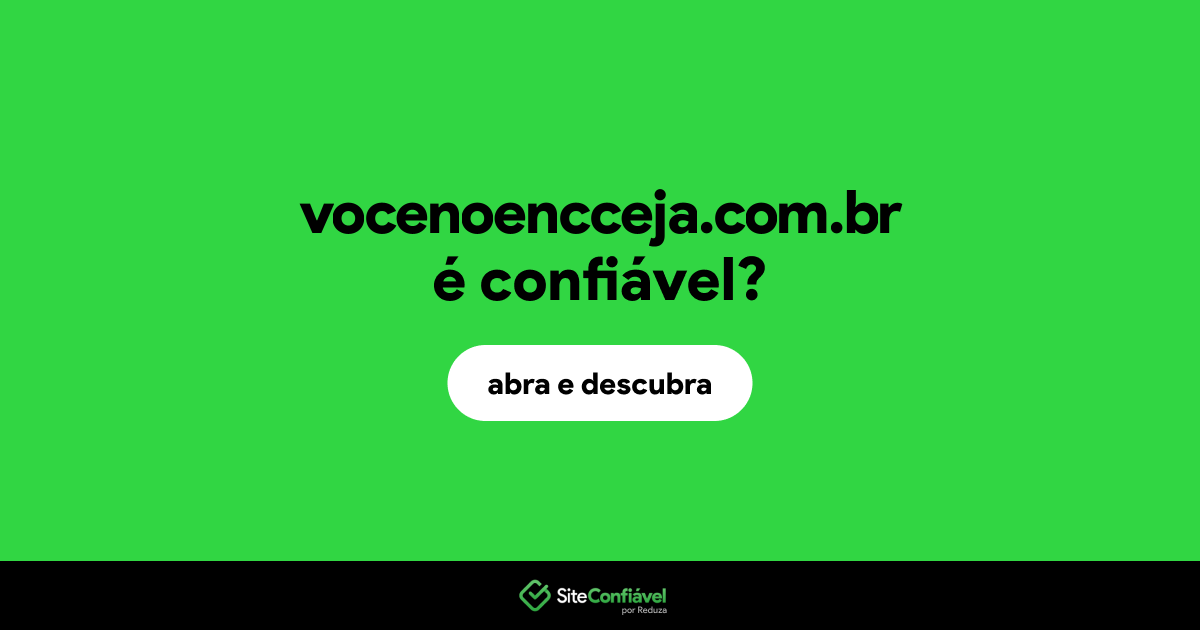 O site vocenoencceja.com.br é confiável?