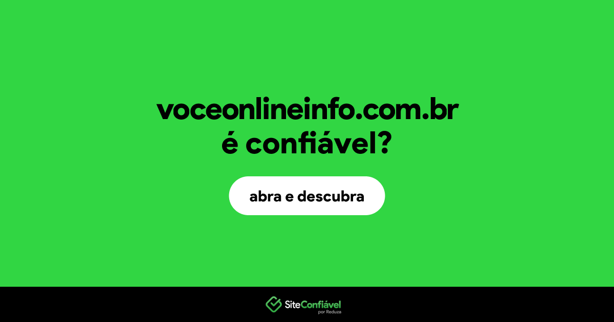 O site voceonlineinfo.com.br é confiável?