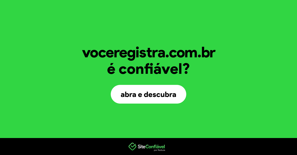 O site voceregistra.com.br é confiável?