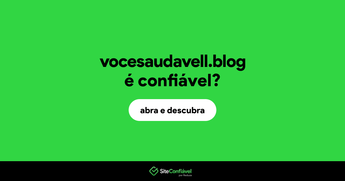 O site vocesaudavell.blog é confiável?