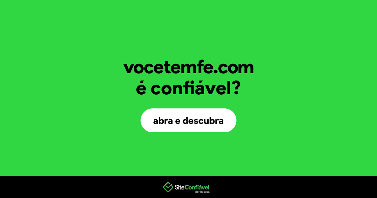 O site vocetemfe.com é confiável?