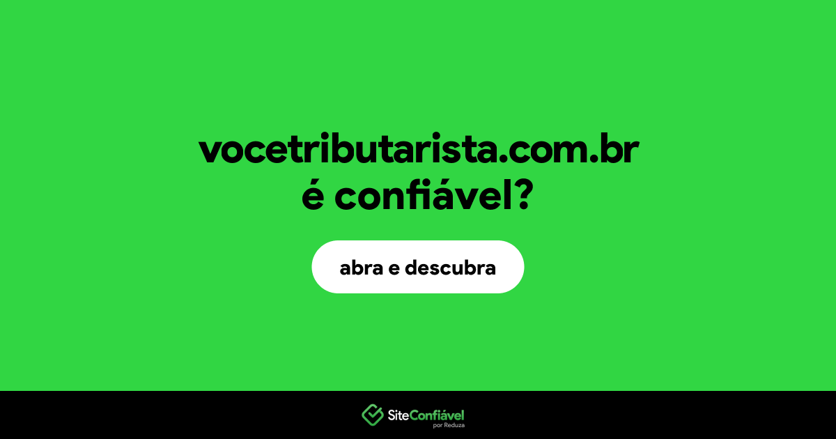 O site vocetributarista.com.br é confiável?