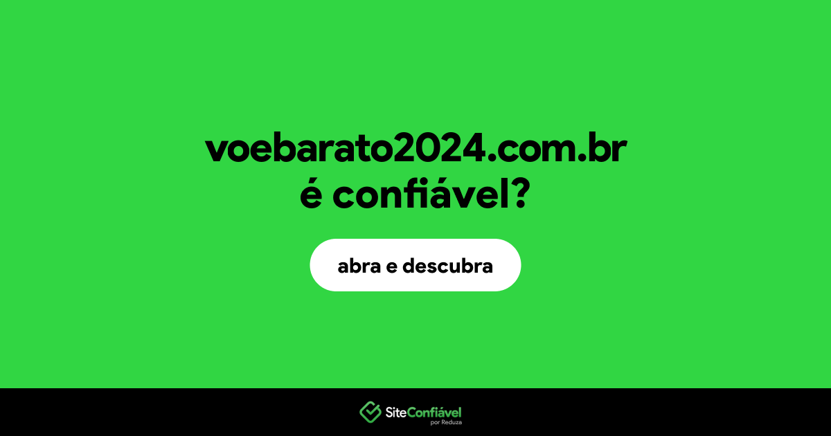 O site voebarato2024.com.br é confiável?