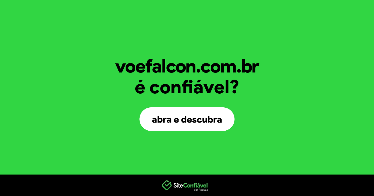 O site voefalcon.com.br é confiável?