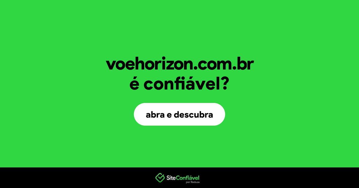 O site voehorizon.com.br é confiável?