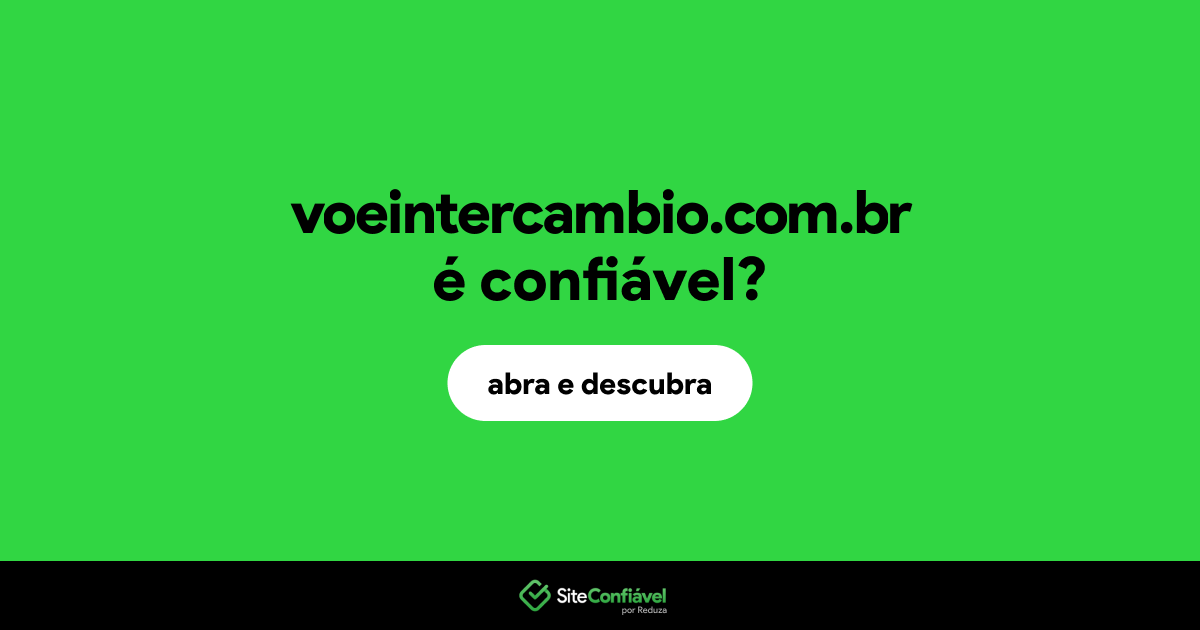 O site voeintercambio.com.br é confiável?