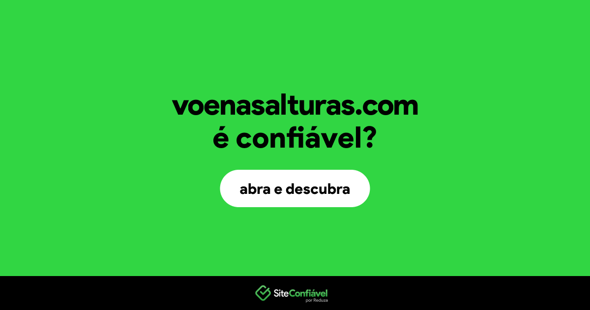 O site voenasalturas.com é confiável?