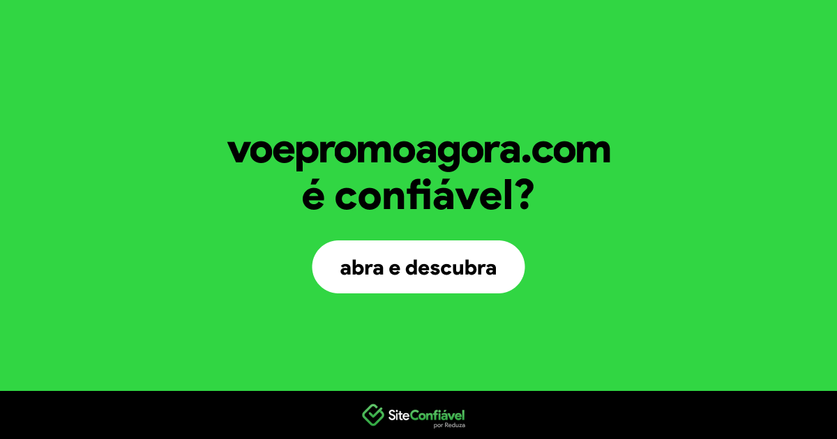 O site voepromoagora.com é confiável?