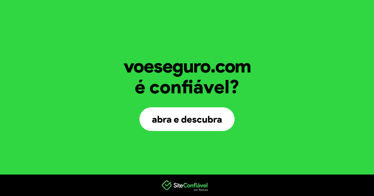 O site voeseguro.com é confiável?